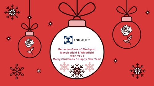 A Christmas bauble graphic reading 'LSH Auto - Mercedez-Benz of Stockport, Macclesfield and Whitefield wish you a Merry Christmas and Happy New Year!'